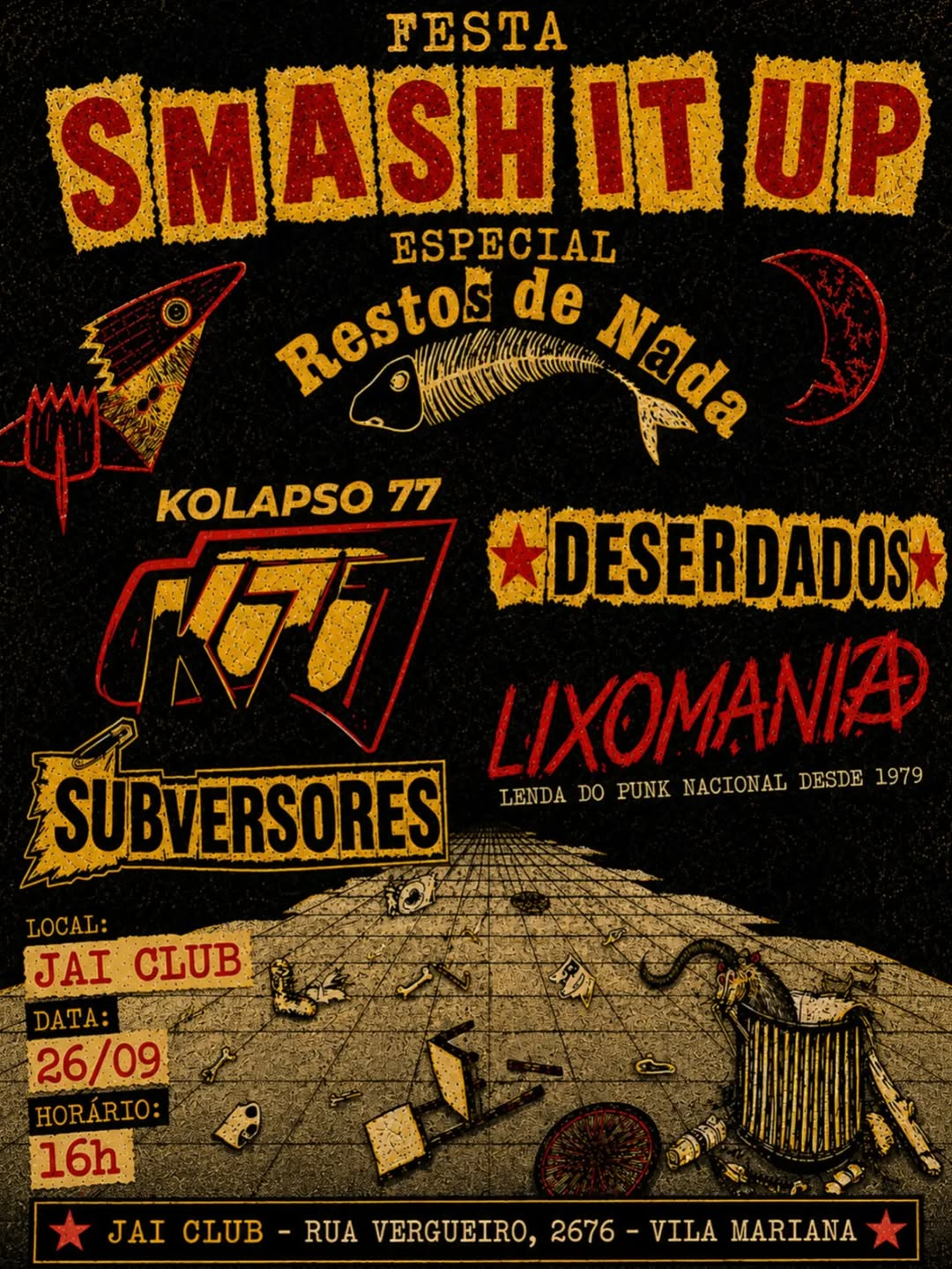 Dia 26 de setembro tem mais uma Festa Smash It Up Especial na Jai Club!No palco:Restos de NadaL...